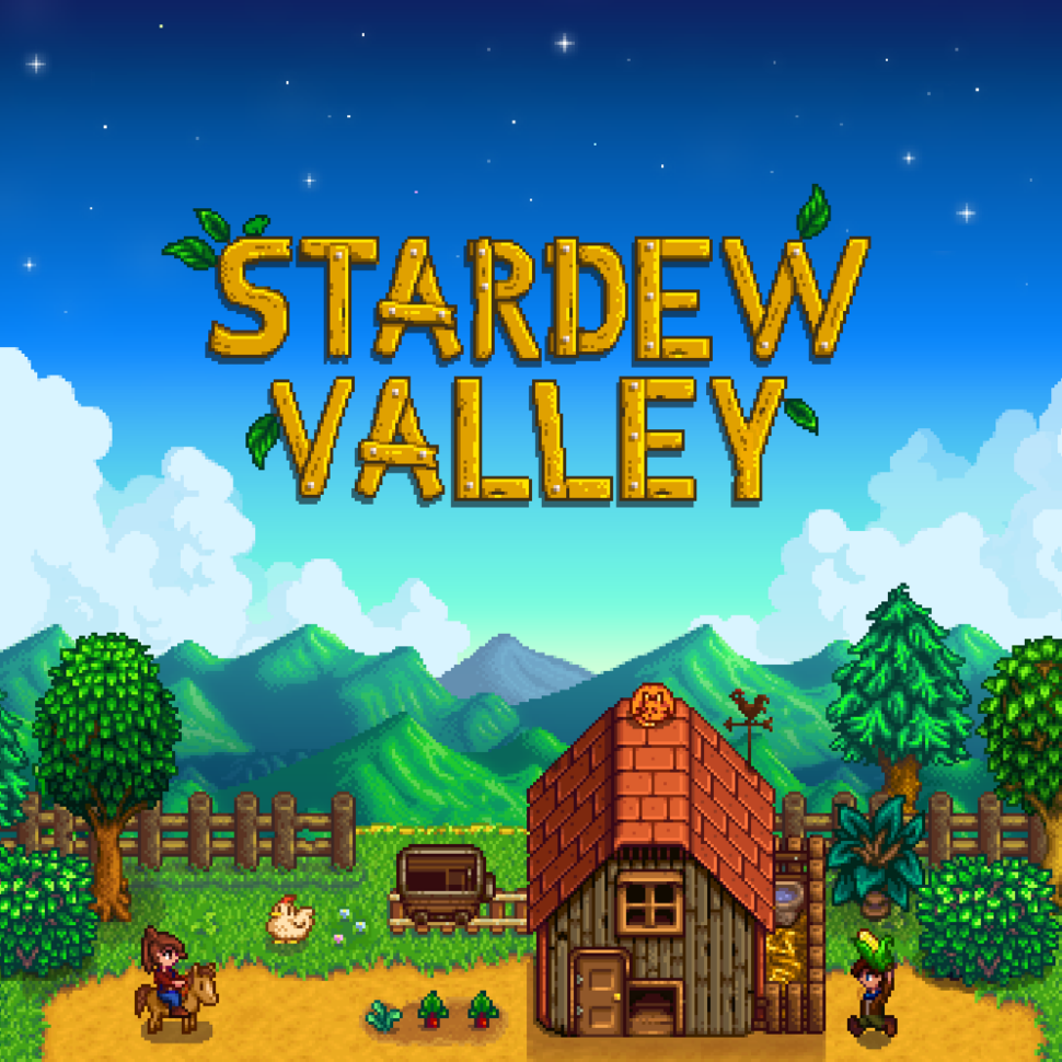 Stardew Valley
Stardew Valley