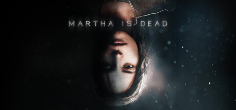 Martha Is Dead, Steam Gift
Martha Is Dead, Steam Gift
