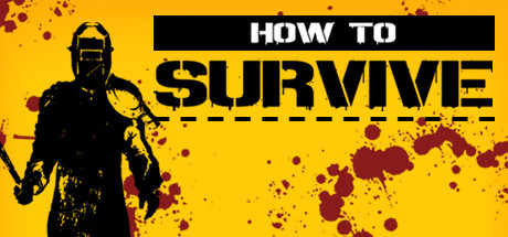 How to Survive, Steam Gift
How to Survive, Steam Gift