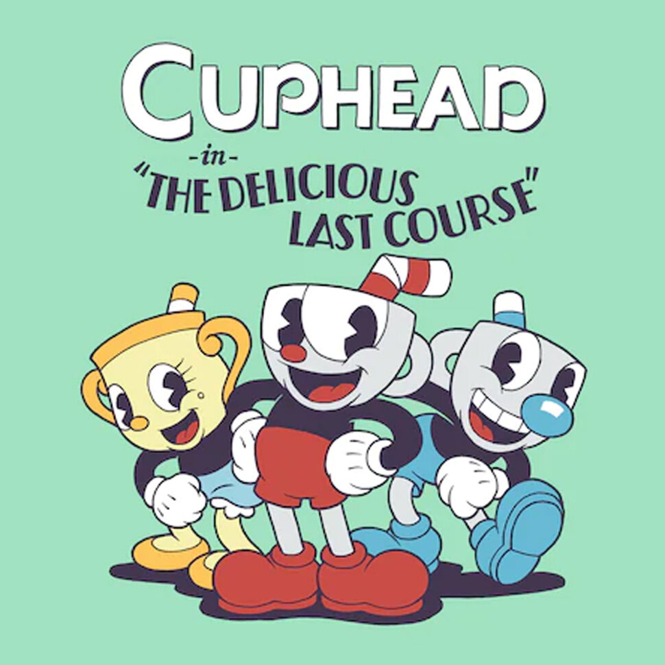 

Cuphead - The Delicious Last Course