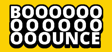 

BOOOOOOOOOOOOOOOUNCE, Steam Gift