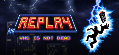 Replay - VHS is not dead Deluxe Edition, Steam Gift