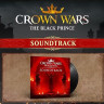 DLC Дополнение Crown Wars: The Black Prince - Soundtrack PC / ПК, активация в стим Steam для региона РФ / Россия цифровой ключ