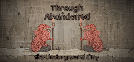 Through Abandoned: The Underground City, Steam Gift