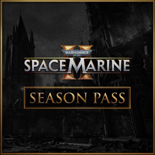 DLC Дополнение Warhammer 40,000: Space Marine 2 - Season Pass PC, Steam Gift регион Россия, РФ