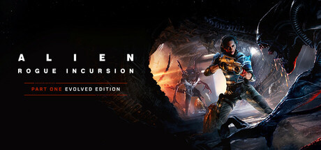 Alien: Rogue Incursion Evolved Edition - Alien - Rogue Incursion Evolved Edition Deluxe, Steam Gift