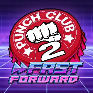 Punch Club 2: Fast Forward