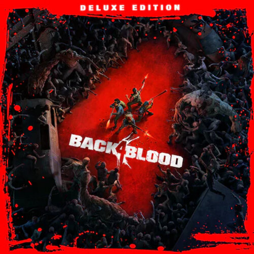 Игра Back 4 Blood: Deluxe Edition PlayStation 4 и PlayStation 5