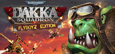 Warhammer 40,000: Dakka Squadron - Flyboyz Edition, Steam Gift