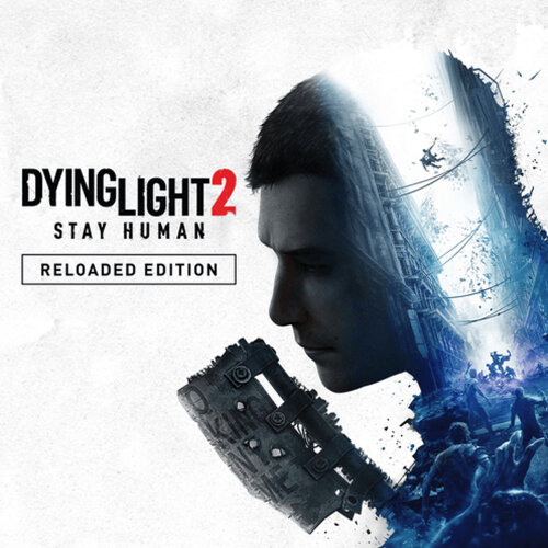 Игра Dying Light 2: Reloaded Edition PC, Steam Gift регион Россия, РФ
