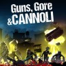 GUNS, GORE AND CANNOLI