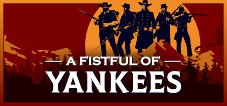

A Fistful Of Yankees, Steam Gift