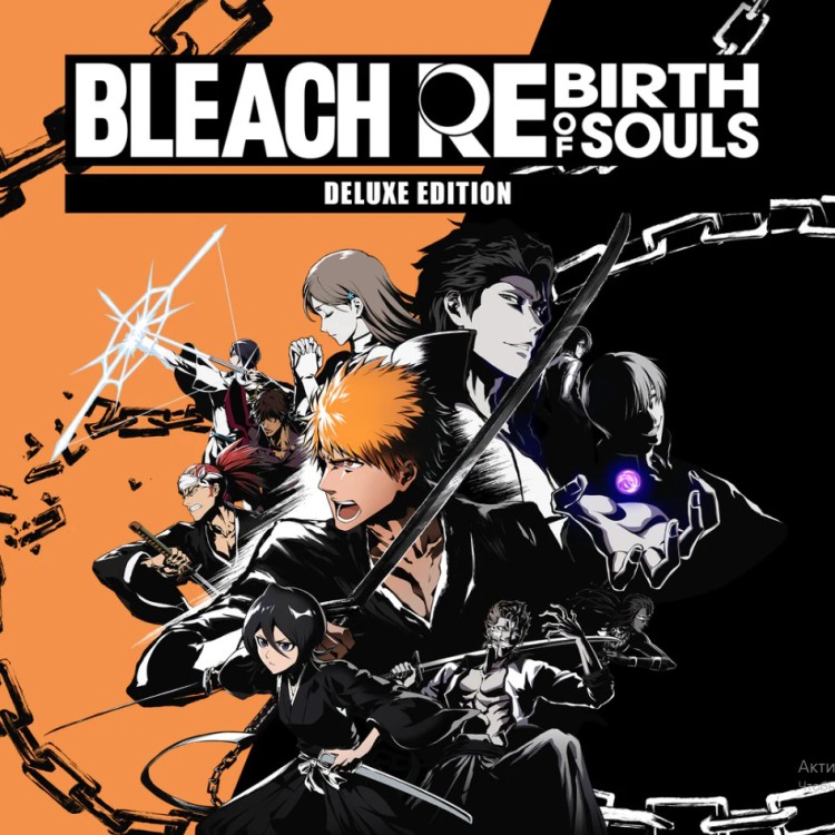 Игра BLEACH Rebirth of Souls Deluxe Edition для PC / ПК, активация в стим Steam для региона РФ / Россия цифровой ключ