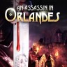 Игра An Assassin in Orlandes PC / ПК, активация в стим Steam для региона РФ / Россия цифровой ключ