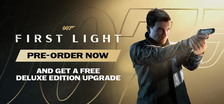 007 First Light - Pre - Purchase, Steam Gift