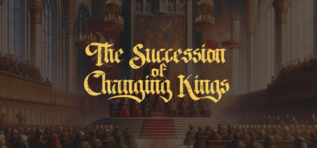 The Succession of Changing Kings, Steam Gift